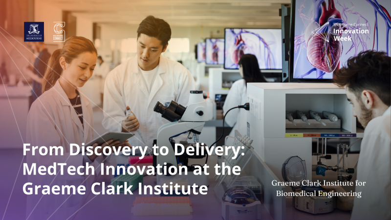 Image for From Discovery to Delivery: MedTech Innovation at the Graeme Clark Institute